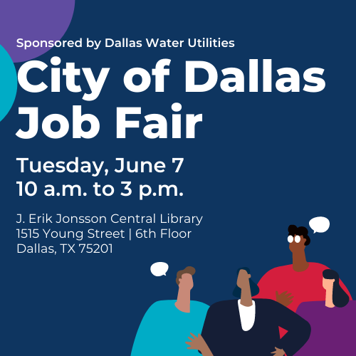 City of Dallas Job Fair Dallas Water Utilities Dallas Public Library